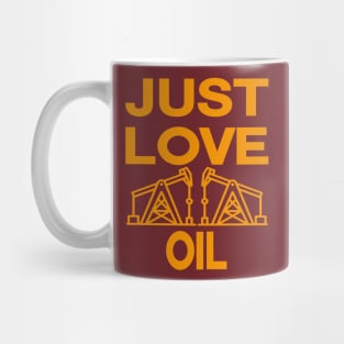 Just Pump Oil just stop oil Mug